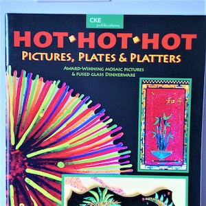Stained Glass Pattern Book - Hot Hot Hot Pictures Plates & Platters - Patterns for Fused Glass
