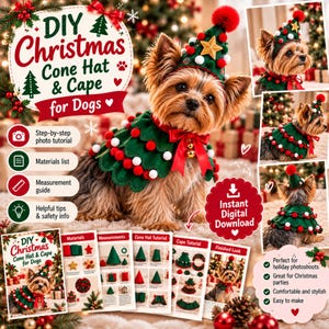 May include: A digital guide for a DIY Christmas cone hat and cape for dogs, featuring a small dog wearing a green felt cape with red and white pom-poms, a red ribbon, and a matching cone hat with a gold star and red pom-pom topper.