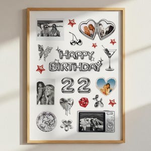 May include: A framed print with a collage of images and illustrations. The words "HAPPY BIRTHDAY" are spelled out in silver balloon letters. Other elements include photos, hearts, stars, a martini glass, and the number "22".