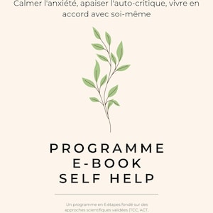 May include: Cream-colored ebook cover with the title "PROGRAMME E-BOOK SELF HELP" in black text. The cover also includes the French text "Mieux dans ma tête" and a description of the program. A green leafy branch is at the top.