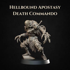 Könnte beinhalten: Detaillierte, graue Figur eines Death Commando aus der Hellbound Apostasy-Serie. Die Figur befindet sich in einer dynamischen Pose mit mechanischen Armen und klauenartigen Händen. Der Text "HELLBOUND APOSTASY DEATH COMMANDO" ist zu sehen.