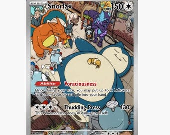 May include: A Snorlax trading card featuring a large blue creature sleeping on the ground with a small brown creature on its belly. The card displays 150 HP, the Voraciousness ability, and the Thudding Press attack, surrounded by other characters.
