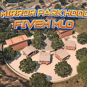 Mirror Park Hood| FiveM | MLO  |  Highly Optimized  | High Quality