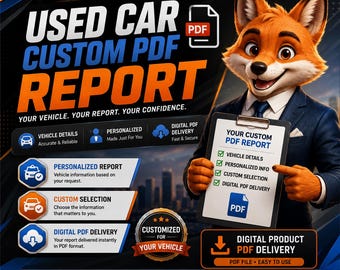 May include: A digital used car custom PDF report service advertisement featuring an anthropomorphic fox in a suit holding a clipboard. The text reads USED CAR CUSTOM PDF REPORT, YOUR VEHICLE. YOUR REPORT. YOUR CONFIDENCE, and DIGITAL PRODUCT PDF DELIVERY.