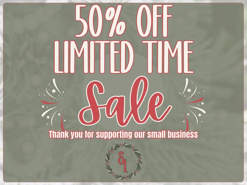 May include: A promotional graphic with a gray background, featuring the text "50% OFF LIMITED TIME SALE" in white and red. The phrase "Thank you for supporting our small business" is also included.