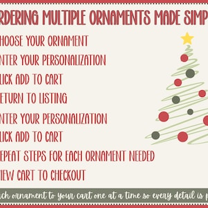 May include: A cream-colored graphic with red text that reads "Ordering Multiple Ornaments Made Simple." Instructions are numbered 1-8, with a Christmas tree illustration. The text encourages adding ornaments to the cart one at a time.