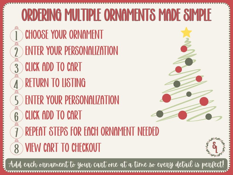 May include: A cream-colored graphic with red text that reads "Ordering Multiple Ornaments Made Simple." Instructions are numbered 1-8, with a Christmas tree illustration. The text encourages adding ornaments to the cart one at a time.