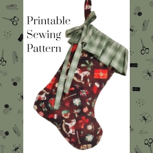 May include: A Christmas stocking with a festive pattern of rocking horses, gifts, and bows on a dark red background. The top is trimmed with a green plaid ruffle and a green ribbon. The text "Printable Sewing Pattern" is visible.