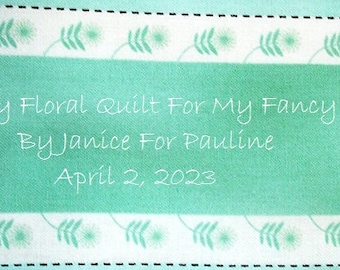 Quilt Label - Mint Flowers, Custom Made & Hand Embroidered
