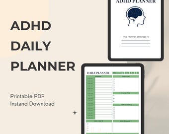 May include: Two digital tablets displaying an ADHD Daily Planner. One tablet shows the cover with the text "ADHD PLANNER" and a brain graphic. The other tablet shows a daily schedule layout with green accents. Text on the image includes "Printable PDF Instand Download."