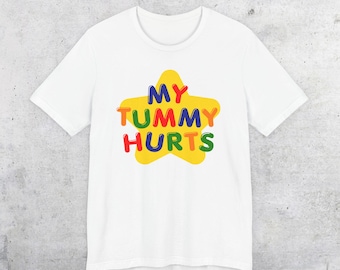 My Tummy Hurts Meme T-Shirt, Gen Z Humor, Funny Kidcore Tee