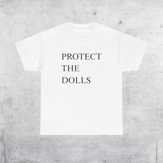 Protect the Dolls Statement Shirt: Trans Rights, Queer Pride - Unisex Tee