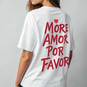 Heartfelt Love T-Shirt Spain More Amor Por Favor, Valentine&#39;s Day Gift, Romantic Tee, Casual Wear, Everyday Love Shirt, Couple Shirt
