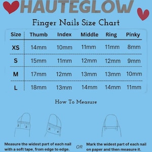 May include: A light blue chart with the text "HAUTEGLOW" and a finger nail size chart. The chart includes nail measurements in millimeters for thumb, index, middle, ring, and pinky fingers, ranging from XS to L sizes. Instructions on how to measure nails are also included.