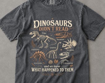 Camiseta de paleontología Comfort Colors, camiseta "Los dinosaurios no leían", camiseta divertida de fósiles, camiseta de regalo de esqueleto de dinosaurio, camiseta de bibliotecario paleontólogo