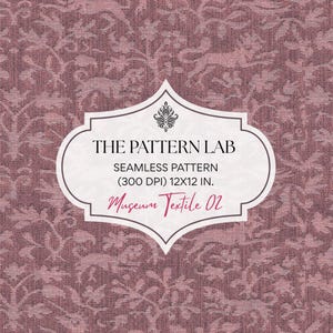 May include: A dusty rose fabric background featuring a repeating damask-style pattern of stylized animals and foliage. A central white label displays the text THE PATTERN LAB, SEAMLESS PATTERN, 300 DPI, 12X12 IN., and Museum Textile 02.