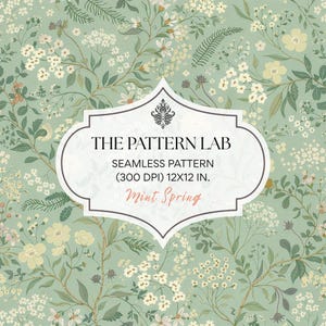 May include: A seamless floral pattern in soft mint green, with white, cream, and pale yellow flowers and foliage. The design includes the text "THE PATTERN LAB" and "Mint Spring". The pattern is 30.48cm x 30.48cm.