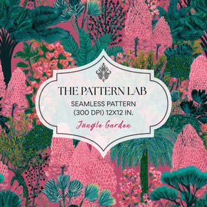 May include: Seamless pattern titled "Jungle Garden" featuring a vibrant tropical scene. The design includes pink, teal, and green foliage and flowers. The text "THE PATTERN LAB" and "SEAMLESS PATTERN (300 DPI) 12X12 IN." are displayed on a white label.