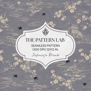 May include: Seamless pattern titled "Japanese Dream" with a gray background. The design features cream-colored cherry blossoms, stylized clouds, small black birds, and a traditional Japanese building. The text "THE PATTERN LAB" is displayed in a white label.