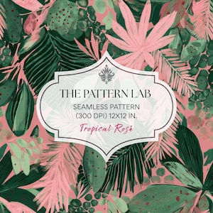 Może przedstawiać: Bezszwowy wzór o tematyce tropikalnej z różowymi i zielonymi liśćmi. Tekst "THE PATTERN LAB" i "Tropical Rosé" są wyświetlane na białej etykiecie. Wzór ma wymiary 30,48 x 30,48 cm.