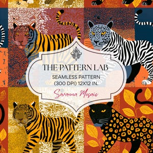 Op de afbeelding: Een naadloos patroonontwerp met tijgers, luipaarden en panters in oranje, zwart en wit. De tekst luidt: THE PATTERN LAB, SEAMLESS PATTERN, (300 DPI) 30,48X30,48 CM, Savanna Mosaic. De achtergrond bestaat uit getextureerde vierkanten met bladeren.