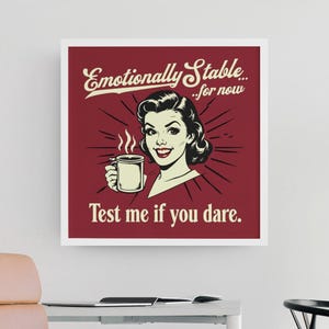 Emotivamente stabile...per ora - Poster artistico ispiratore - Stampa giclée ecologica