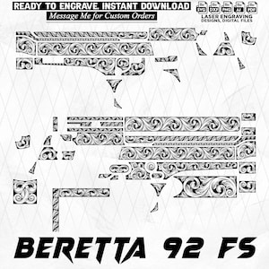 May include: Black and white digital design of a Beretta 92 FS pistol with ornate floral engraving. The image includes the text "READY TO ENGRAVE. INSTANT DOWNLOAD" and "Message Me for Custom Orders". Also includes file type icons.