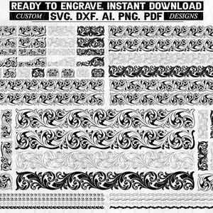May include: A collection of black and white digital scrollwork patterns and filigree border designs. The image includes text at the top reading READY TO ENGRAVE, INSTANT DOWNLOAD, CUSTOM SVG. DXF. AI. PNG. PDF DESIGNS, featuring various ornate motifs.