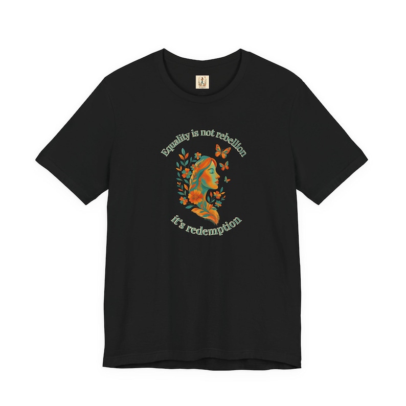 Equality Is Not Rebellion Its Redemption Christian Feminist Shirt She Walks Free Apparel image 7