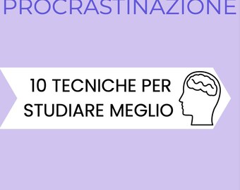 May include: A light purple graphic with the text "STOP PROCRASTINAZIONE" at the top. Below, a white banner reads "10 TECHNIQUES TO STUDY BETTER" with a brain icon. The bottom text says "Interactive eBook for students - printable or digital."