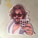 THE DUDE Waterproof STICKER! 