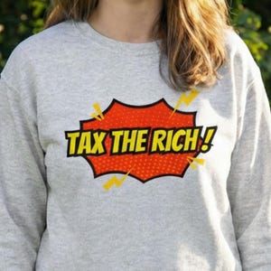 Tax the Rich Comic Sweatshirt