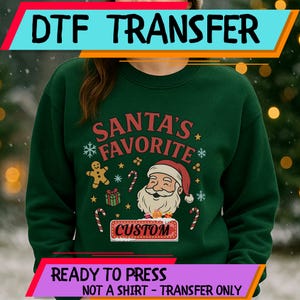 Santa’s Favorite Custom Name Christmas DTF Transfer, Personalized Holiday Heat Press Design, Funny Xmas Shirt for Family, Adults, Kids