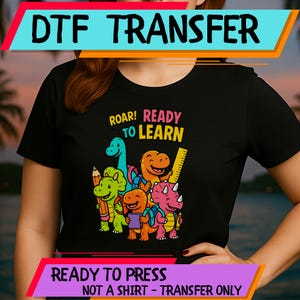 Back to School DTF Transfer, Cute Dino Heat Transfer for Kids, First Day of School Shirt Design, Preschool Boys Girls, Physical DTF Sheet