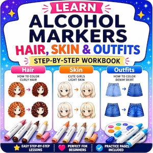 May include: A step-by-step workbook titled LEARN ALCOHOL MARKERS HAIR, SKIN & OUTFITS. The cover features illustrations of curly hair, light skin, and denim skirts, along with alcohol markers and a paint palette, set against a blue starry background.