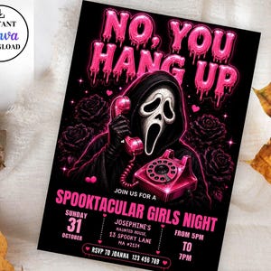May include: A rectangular flyer with a black background featuring a hooded figure in a white mask holding a pink rotary phone. The text reads NO, YOU HANG UP, JOIN US FOR A SPOOKTACULAR GIRLS NIGHT, SUNDAY 31 OCTOBER, JOSEPHINE'S HAUNTED HOUSE, 13 SPOOKY LANE.