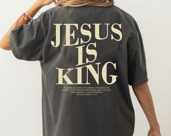 Jesus Is King Comfort Colors T-Shirt,Christian Merch Bible Verse Tee,Faith Based Clothing Religious Apparel Gift,Christian Tee,S229