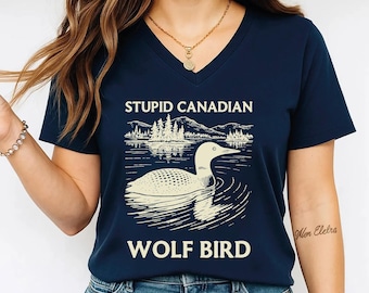 Stupid Canadian Wolf Bird Vneck Shirt,  Sarcastic Animal Graphic Racerback Tank Top, Hockey Fan Gift, S959