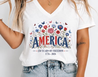 Floral 250th Anniversary Vneck Shirt, Freedom 1776 Vneck Tee, 4th of July Independence Day Gift, S1280