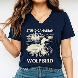 Stupid Canadian Wolf Bird Vneck Shirt,  Sarcastic Animal Graphic Racerback Tank Top, Hockey Fan Gift, S959