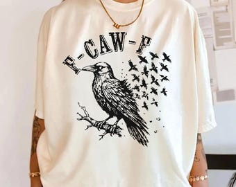 Comfort Colors Funny Crow Shirt, F-Caw-F Tee, Black Crow Graphic T-shirt, Crow Lover Gift, S353