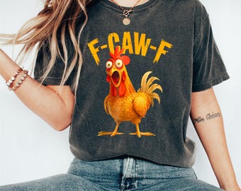 F-CAW-F Rooster Meme Shirt: Funny Chicken Birthday for Men & Women, S645
