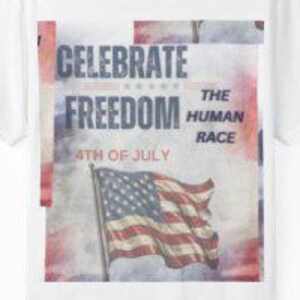 May include: White t-shirt with a graphic design featuring the American flag and the text "CELEBRATE FREEDOM" and "4TH OF JULY". The design also includes the words "THE HUMAN RACE".