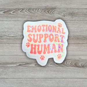 Emotional Support Human Sticker - Water Resistant