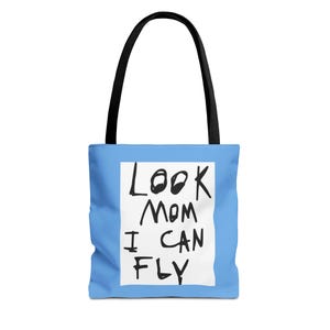Look Mom I Can Fly "Handwritten Quote Tote Bag | Fun Motivational Bag | Gift for Dreamers & Believers | Lightweight Everyday Tote