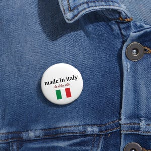 Made in Italy Pin Button | La Dolce Vita Badge Italian Heritage Accessory Pride Lapel American Travelers