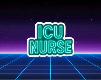 Neon ICU Nurse Sticker | Glossy Vinyl Decal