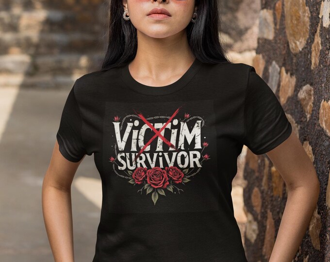 Empowering Survivor Tee - Women's Favorite T-Shirt, Victim No More Shirt, Inspirational Quote Feminist Gift, Confidence Booster Top, Women's