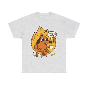 This Is Fine Dog Tee: Unisex Cotton T-Shirt for Dog Lovers, Gift for Pet Owners, Quirky Humor Tee, Casual Style, Fun Gift Idea