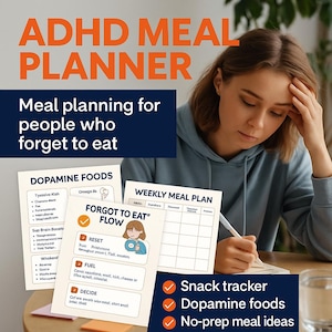 May include: An ADHD meal planner with the text "ADHD MEAL PLANNER" in orange. The planner includes a weekly meal plan, a list of dopamine foods, and a snack tracker. The text "Meal planning for people who forget to eat" is also visible.